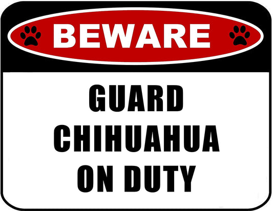 Beware Guard Chihuahua (v2) on Duty 11.5 inch x 9 inch Laminated Dog Sign