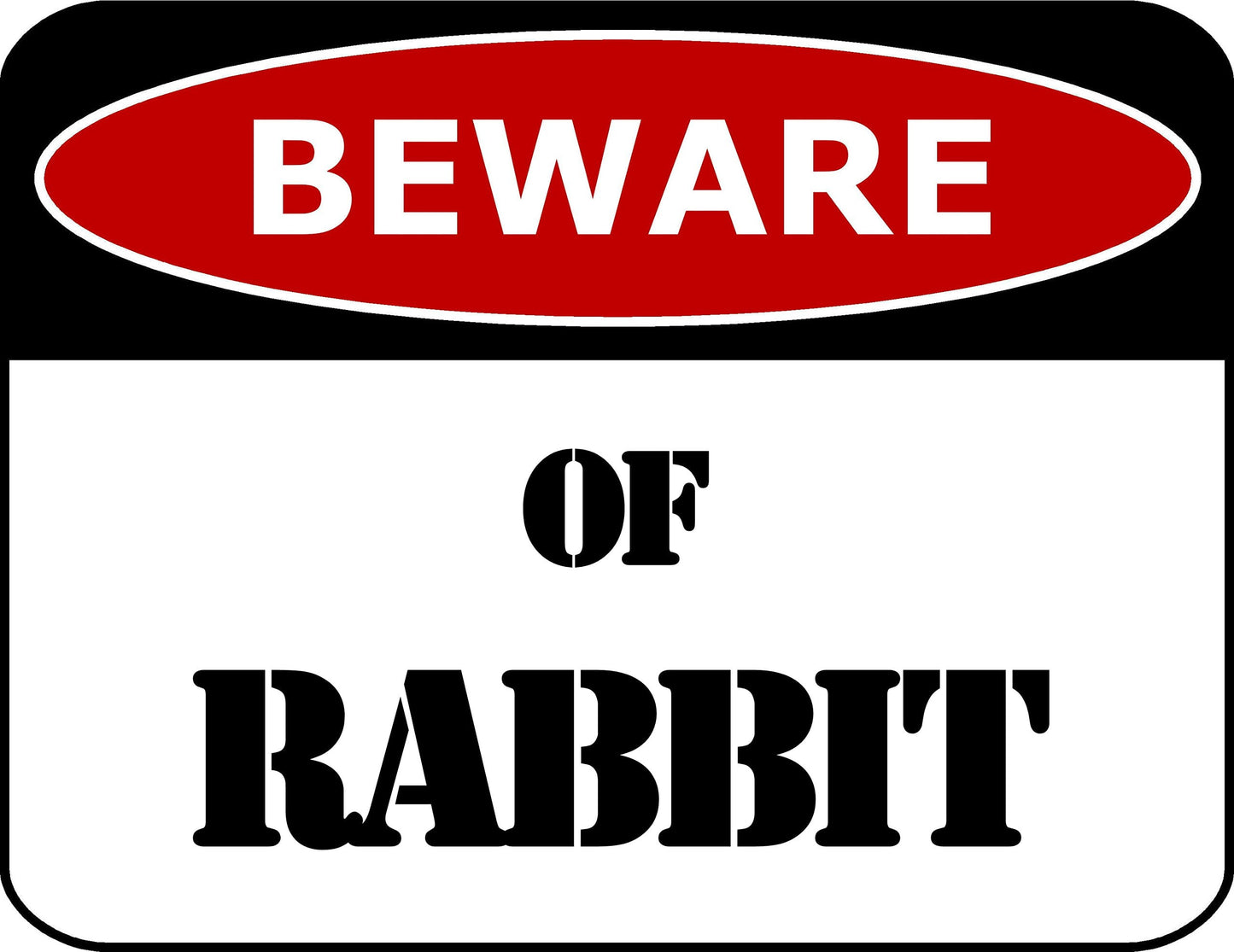 Beware Of Rabbit 11.5" x 9" Laminated Funny Sign