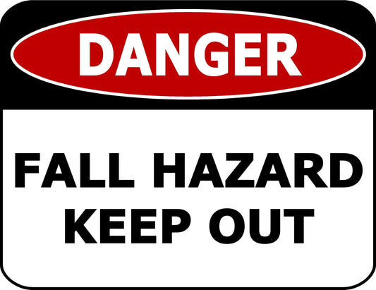 Danger Fall Hazard Keep Out 11.5 inch by 9 inch Laminated Office Warehouse Sign