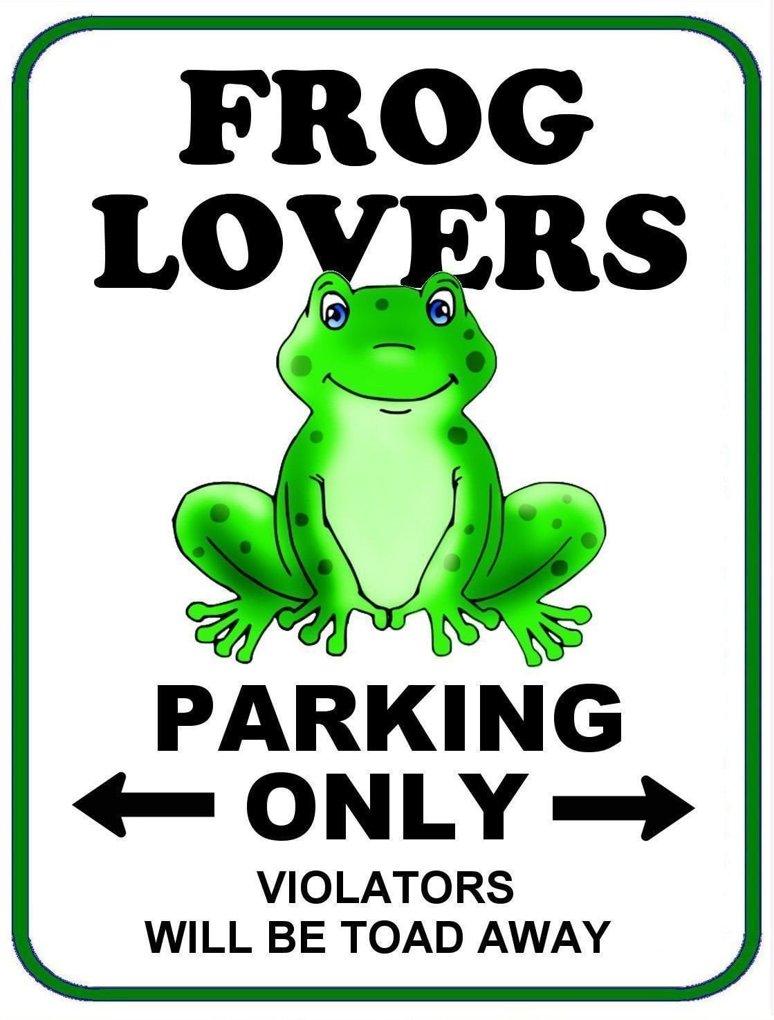 Frog Lovers Parking Only (v1) 11.5" x 9" Laminated Funny Sign