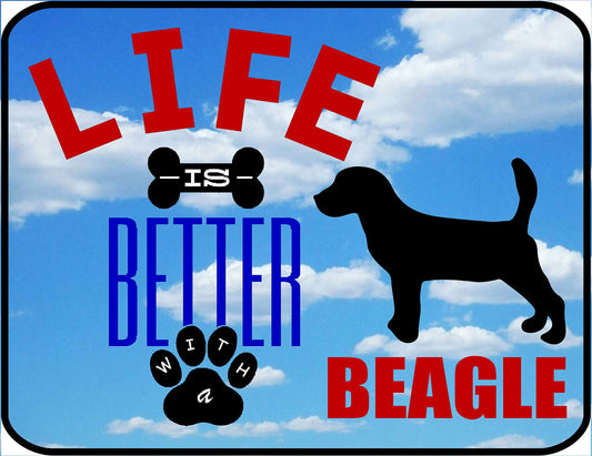 Life is Better a Beagle 11.5 inch 9 inch Laminated Dog Sign