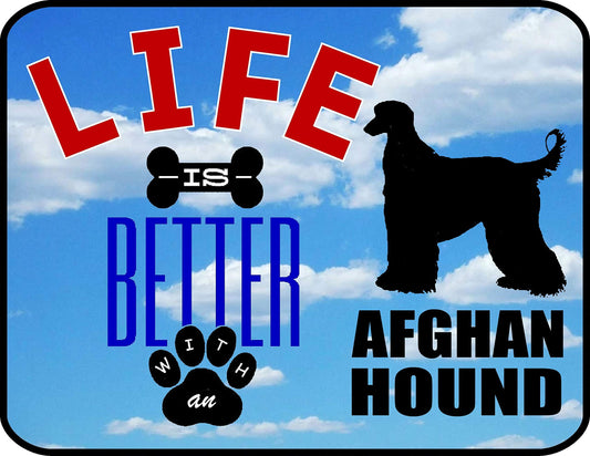Life is Better an Afghan Hound 11.5 inch 9 inch Laminated Dog Sign