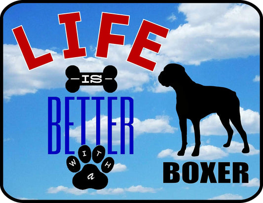Life is Better with a Boxer 11.5 inch by 9 inch Laminated Dog Sign