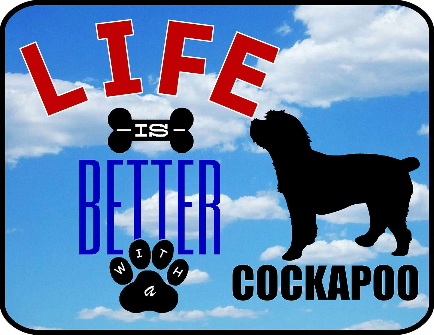 Life is Better with a Cockapoo 11.5 inch by 9 inch Laminated Dog Sign