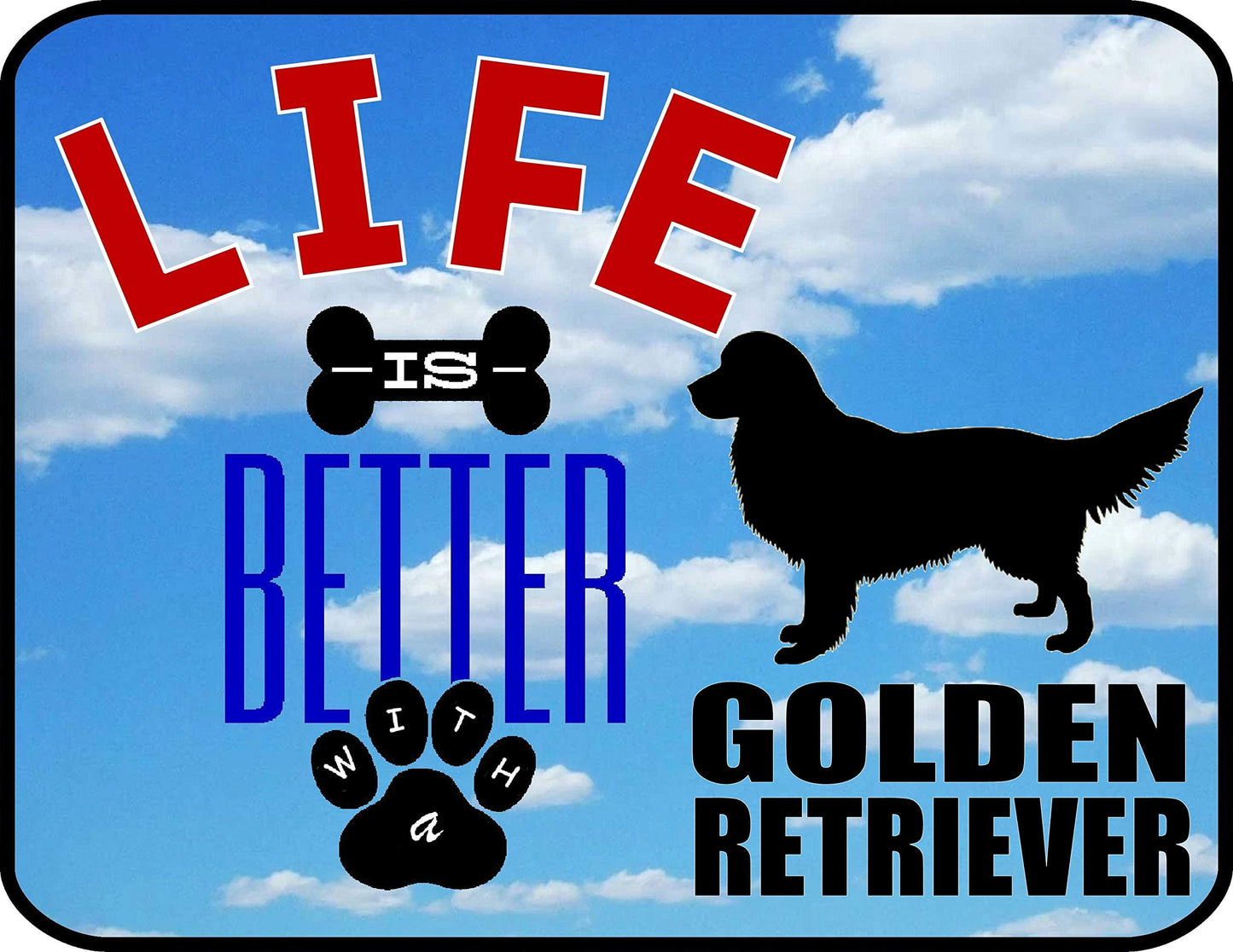 Life is Better with a Golden Retriever 11.5 inch by 9 inch Laminated Dog Sign