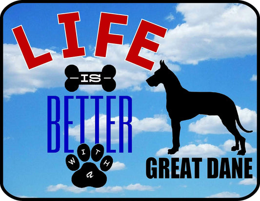 Life is Better with a Great Dane 11.5 inch by 9 inch Laminated Dog Sign