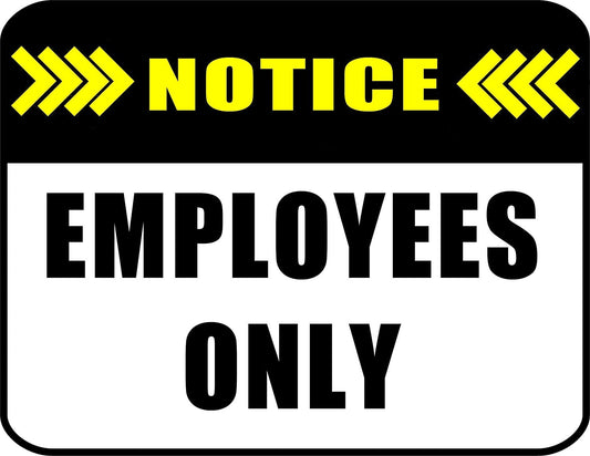 Notice Employees Only 11.5" x 9" Laminated Sign