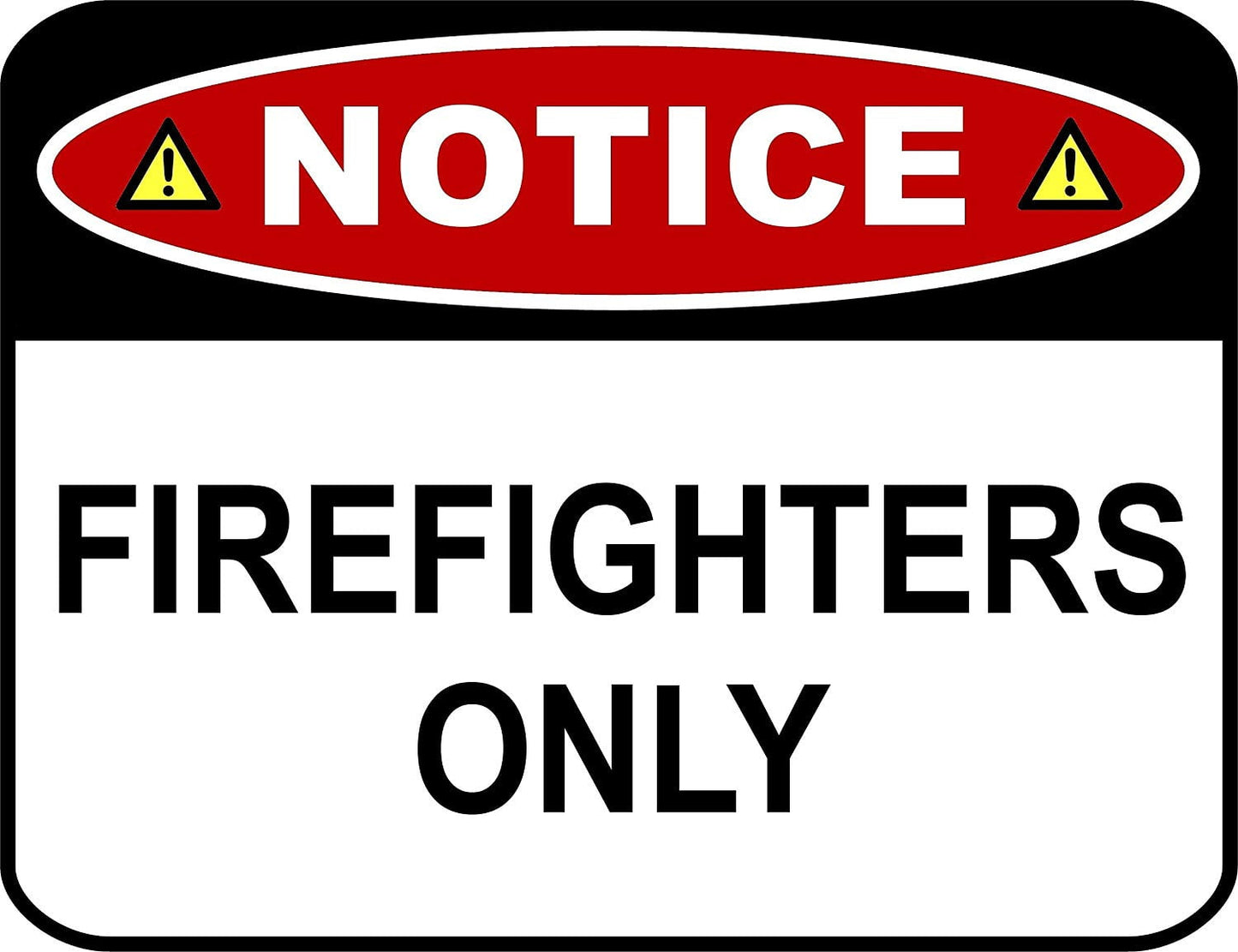 Notice Firefighters Only 11.5 " x 9" Laminated Sign