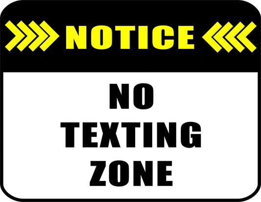 Notice No Texting Zone 11.5" x 9" Laminated Funny Sign