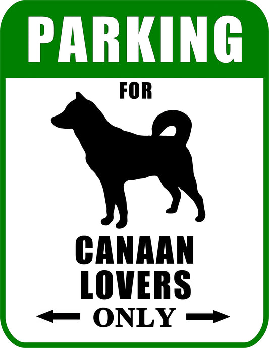 Not Just for Cars Parking for Canaan Lovers Only 9W x 11.5H Laminated Dog Sign