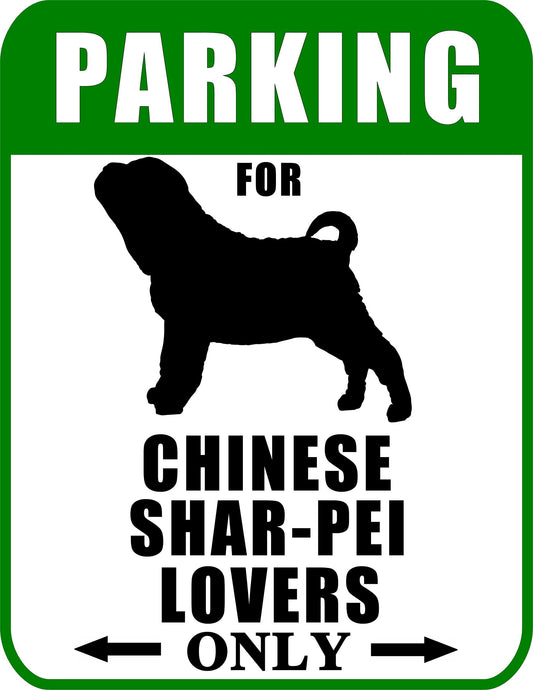 Not Just for Cars Parking for Chinese Shar Pei Lovers Only 9W x 11.5H Laminated Dog Sign