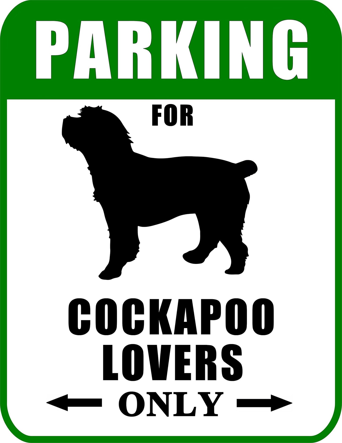 Not Just for Cars Parking for Cockapoo Lovers Only 9W x 11.5H Laminated Dog Sign