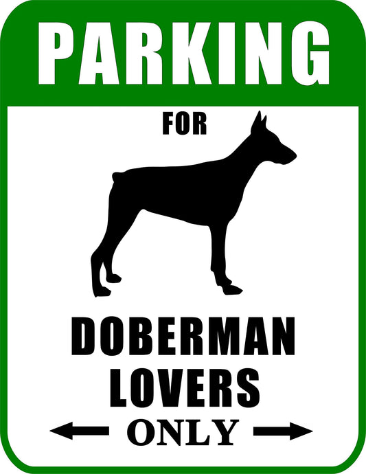 Not Just for Cars Parking for Doberman Lovers Only 9W x 11.5H Laminated Dog Sign