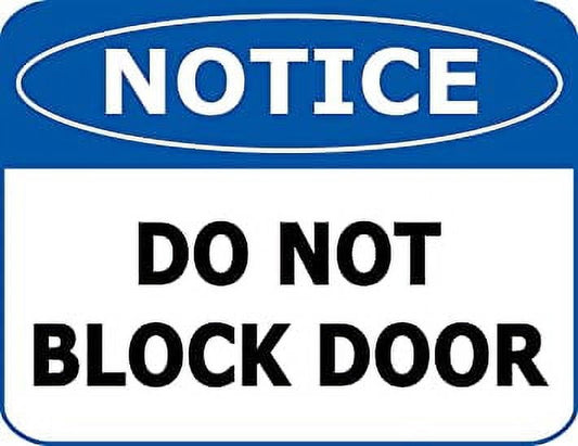 Notice Do Not Block Door 11.5 inch 9 inch Laminated OSHA Safety Sign