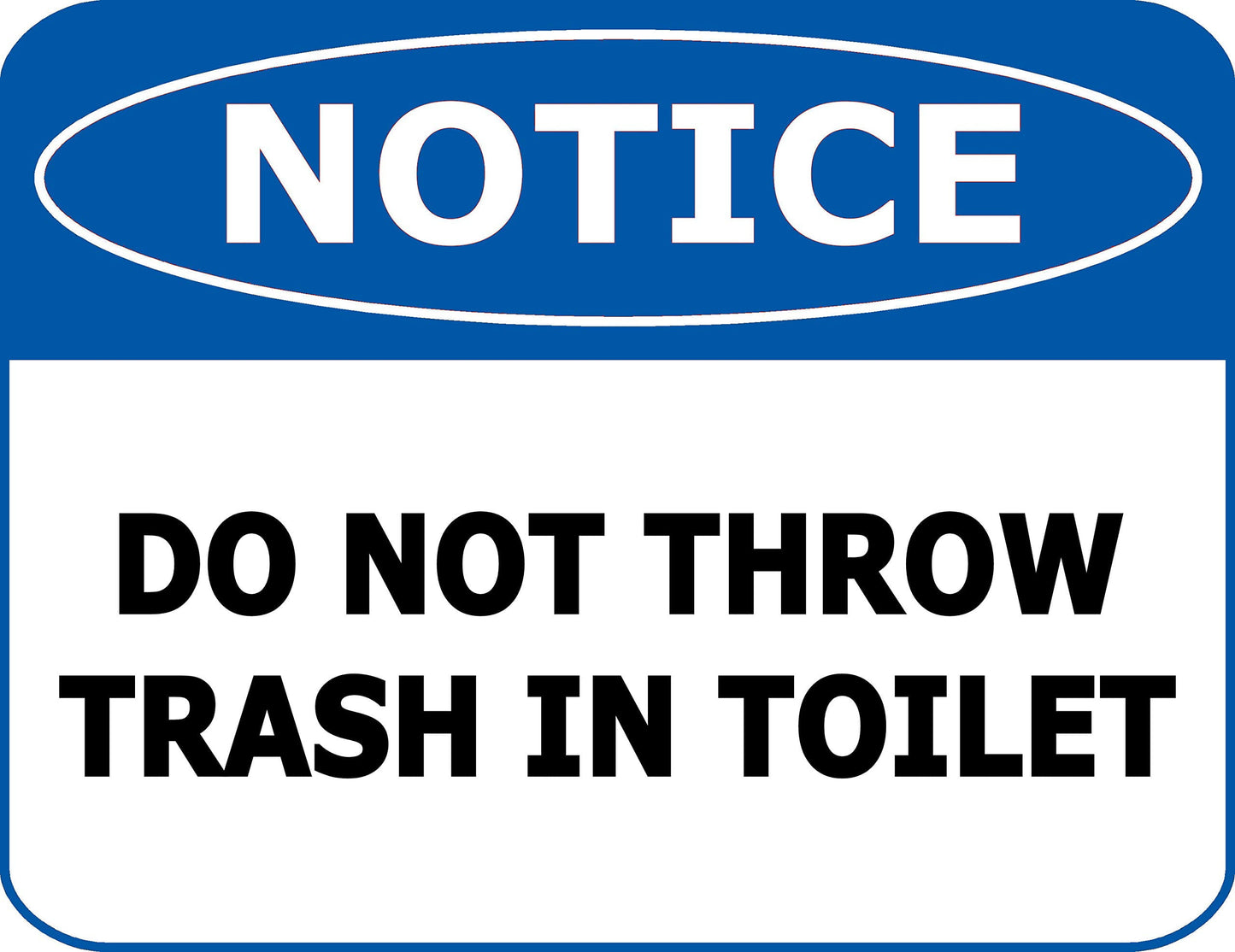 Notice Do Not Throw Trash in Toilet 11.5 inch 9 inch Laminated OSHA Safety Sign