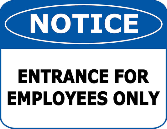 Notice Entrance Employees Only 11.5 inch 9 inch Laminated OSHA Safety Sign