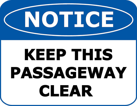 Notice Keep This Passageway Clear 11.5 inch 9 inch Laminated OSHA Safety Sign