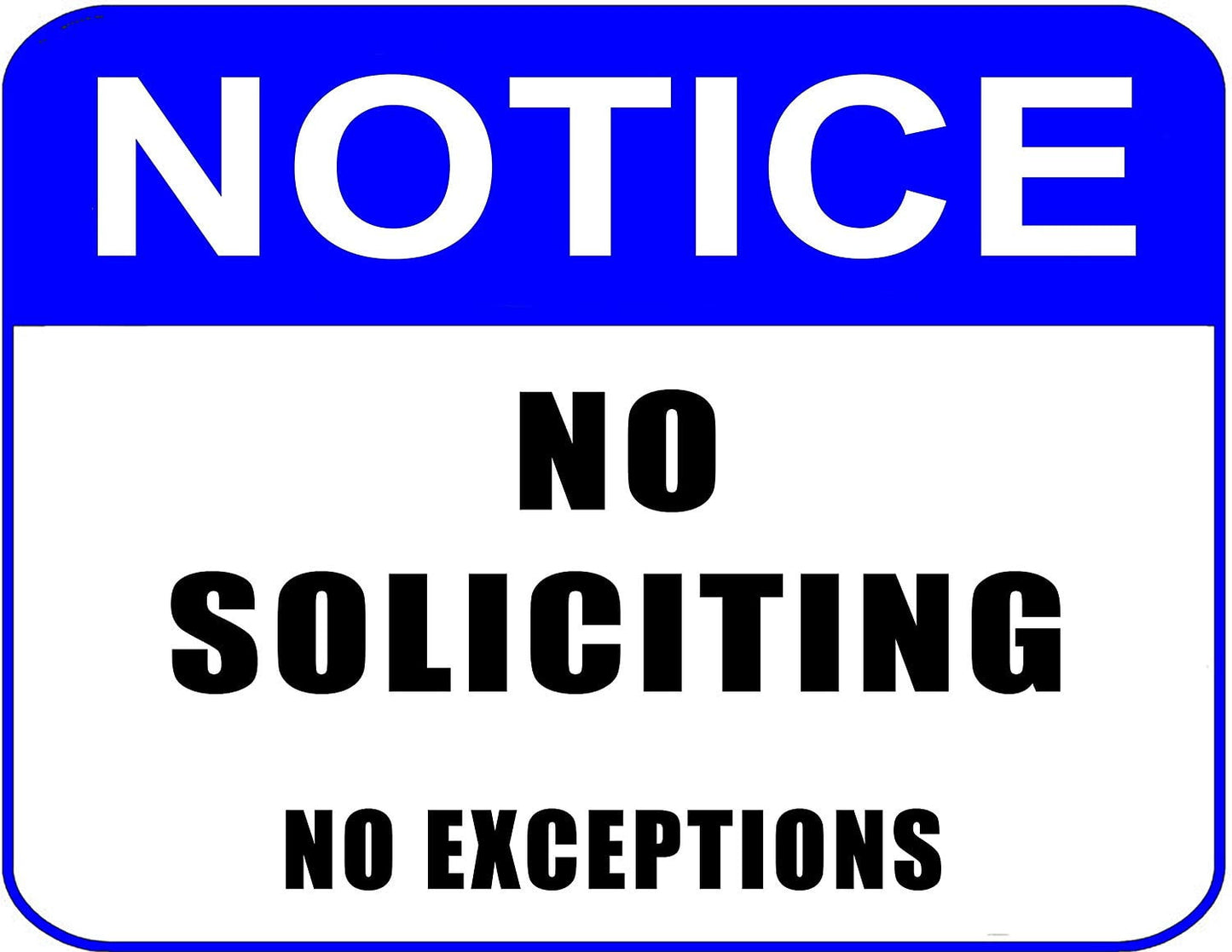 Notice No Soliciting No Exceptions 11.5" x 9" Laminated Sign