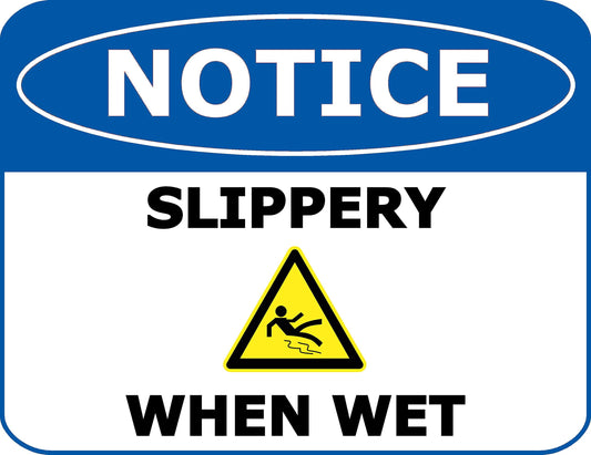 Notice Slippery When Wet 11.5 inch by 9 inch Laminated Office Sign