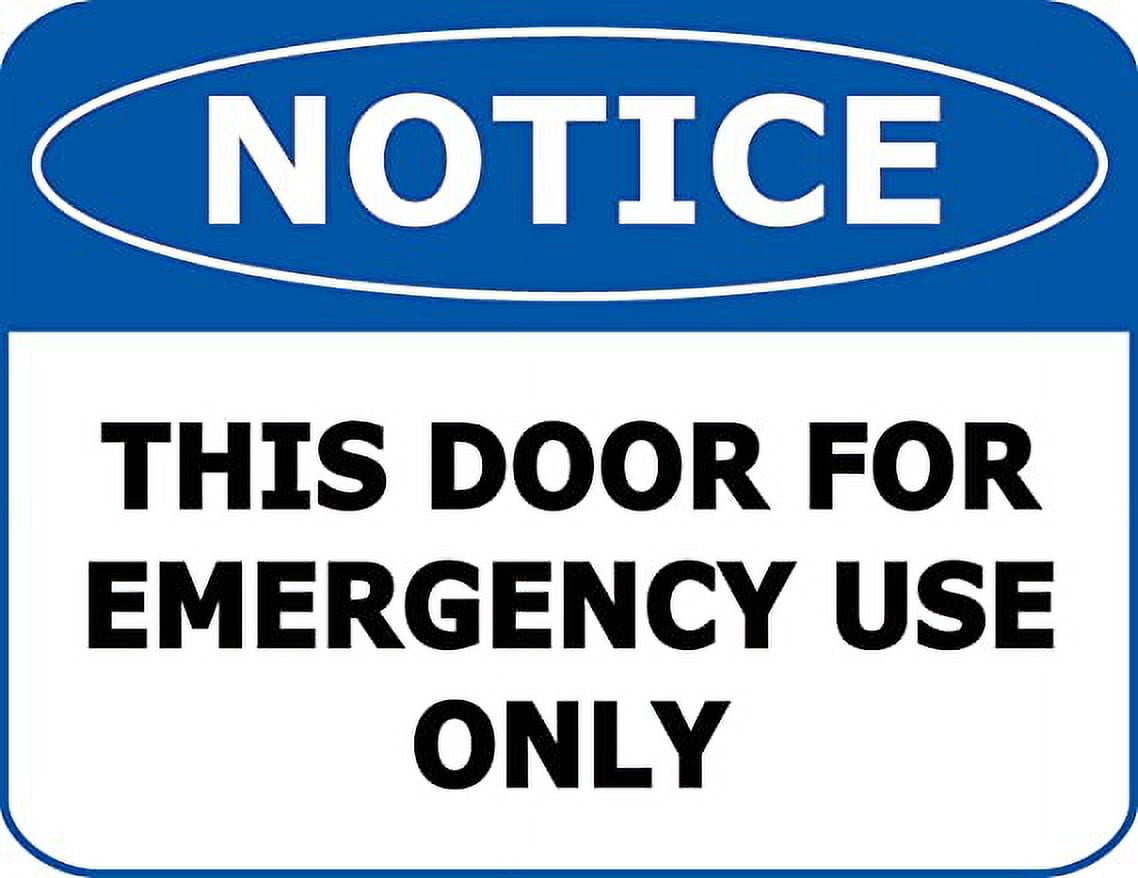 Notice This Door Emergency Use Only 11.5 inch 9 inch Laminated OSHA Safety Sign