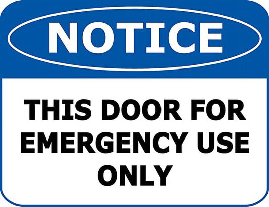 Notice This Door Emergency Use Only 11.5 inch 9 inch Laminated OSHA Safety Sign