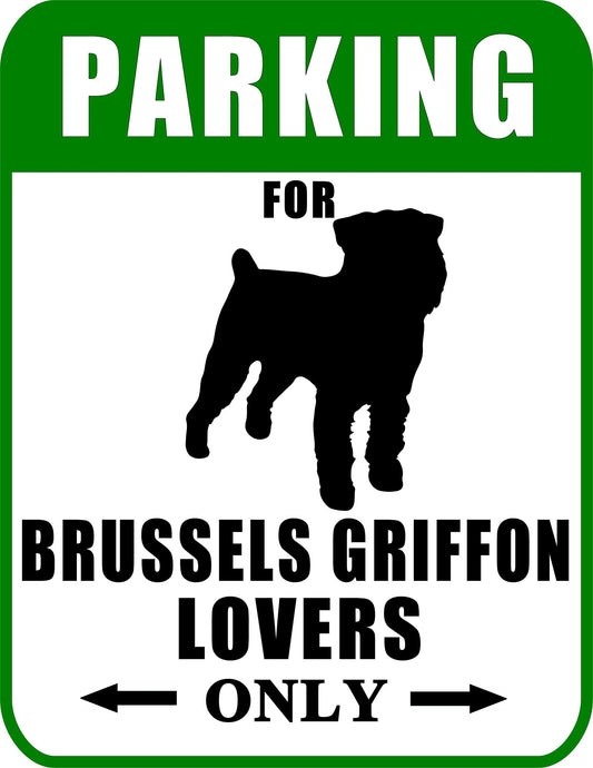 Parking for Brussels Griffon Lovers Only 9 W x 11.5 H Laminated Dog Sign