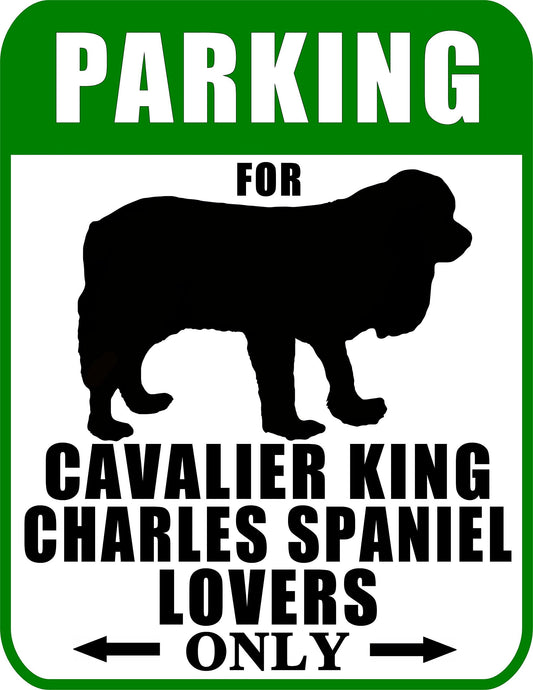 Parking for Cavalier King Charles Spaniel Lovers Only 9 W x 11.5 H Laminated Dog Sign