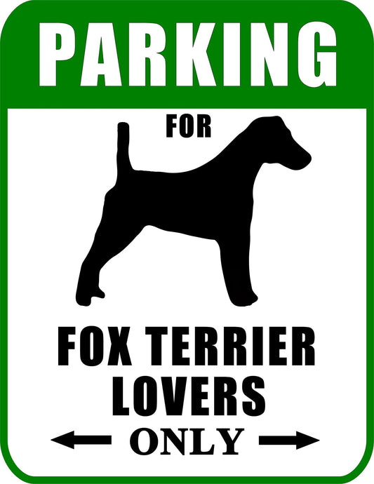 Parking for Fox Terrier Lovers Only 9 W x 11.5 H Laminated Dog Sign