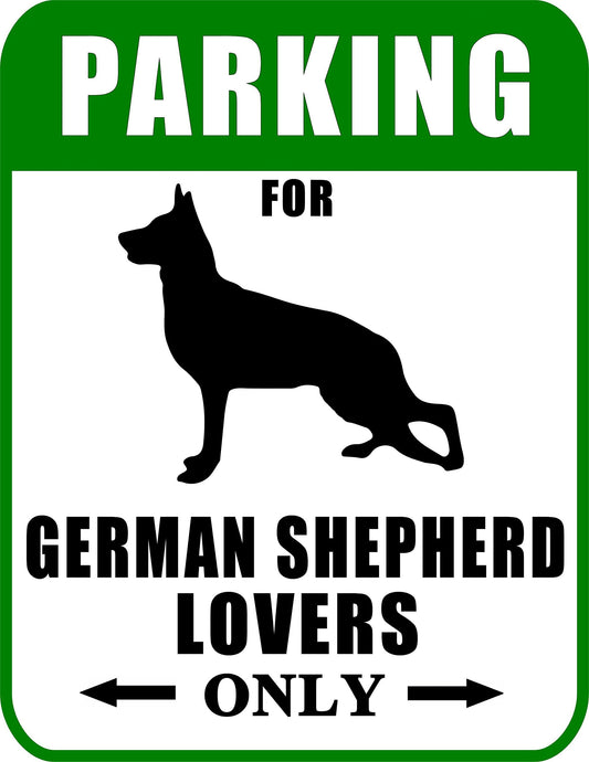 Parking for German Shepherd Lovers Only 9 W x 11.5 H Laminated Dog Sign