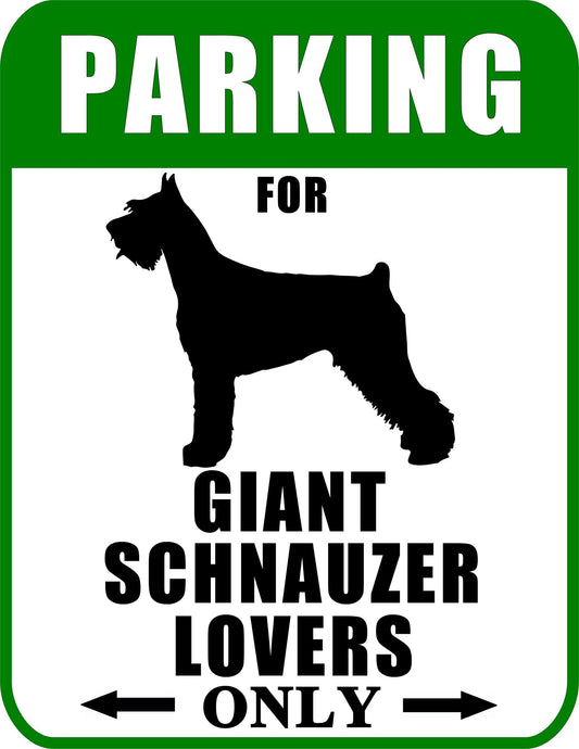 Parking for Giant Schnauzer Lovers Only 9 W x 11.5 H Laminated Dog Sign