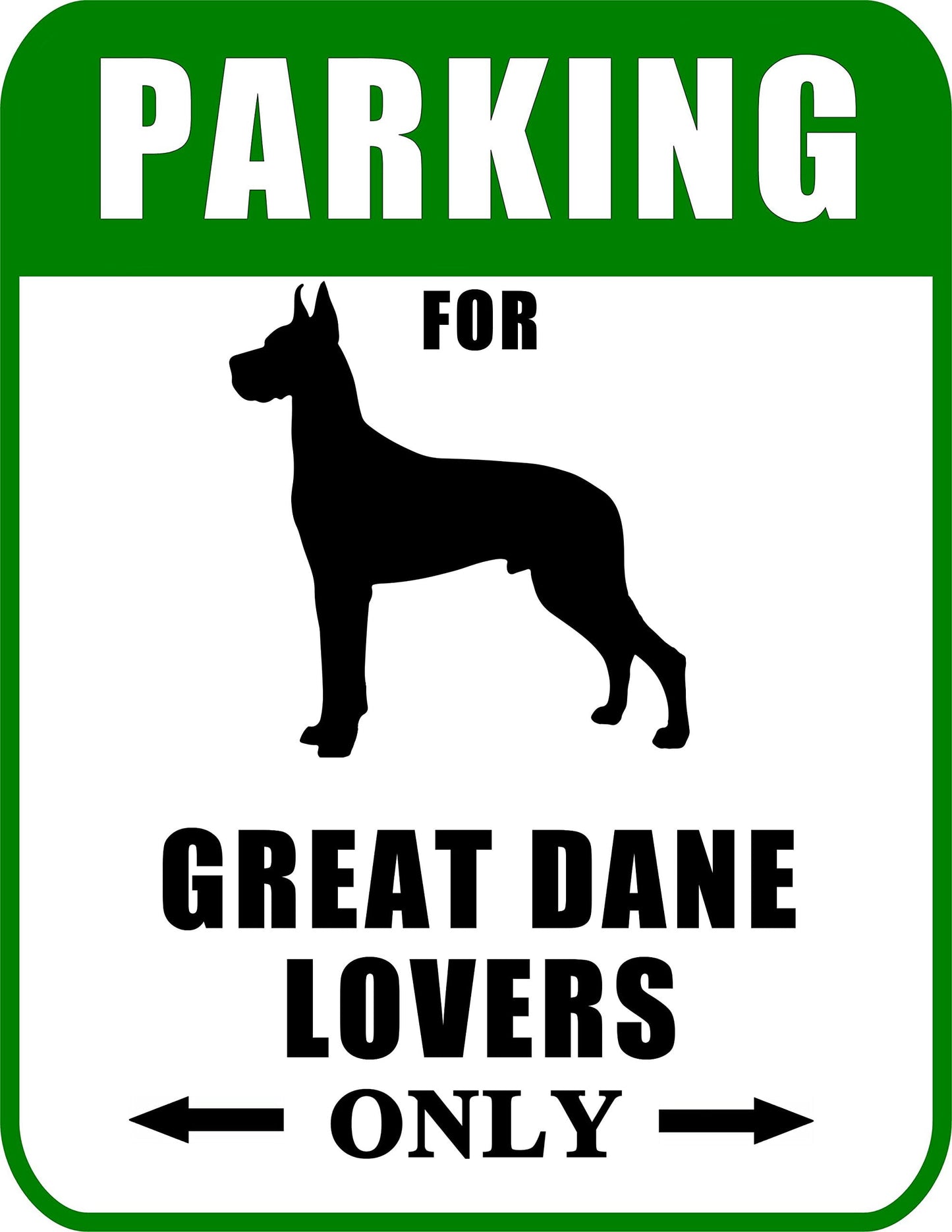Parking for Great Dane Lovers Only 9 W x 11.5 H Laminated Dog Sign