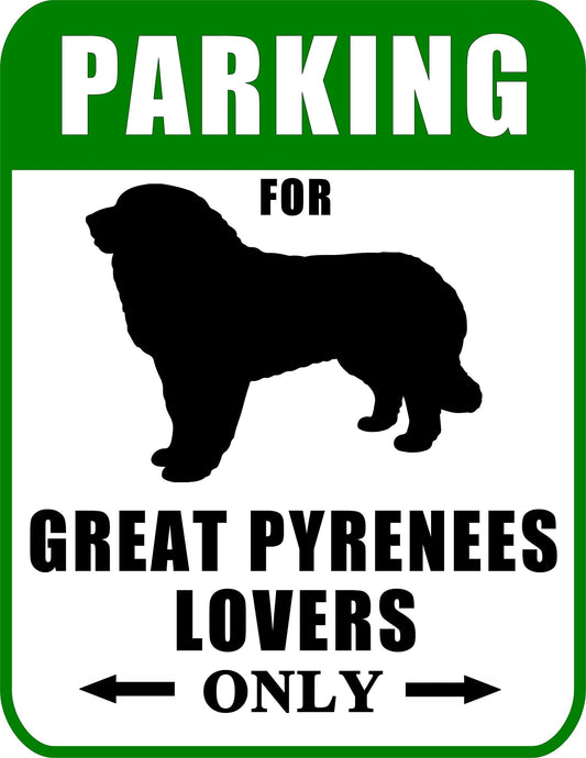 Parking for Great Pyrenees Lovers Only 9 W x 11.5 H Laminated Dog Sign