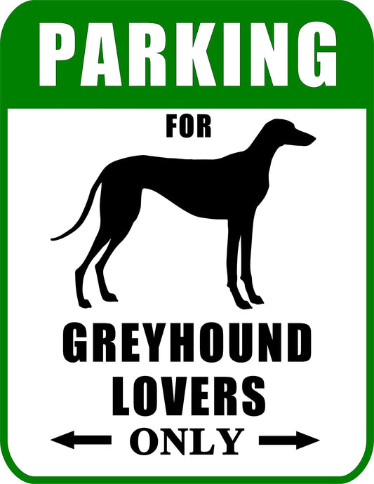 Parking for Greyhound Lovers Only 9 W x 11.5 H Laminated Dog Sign