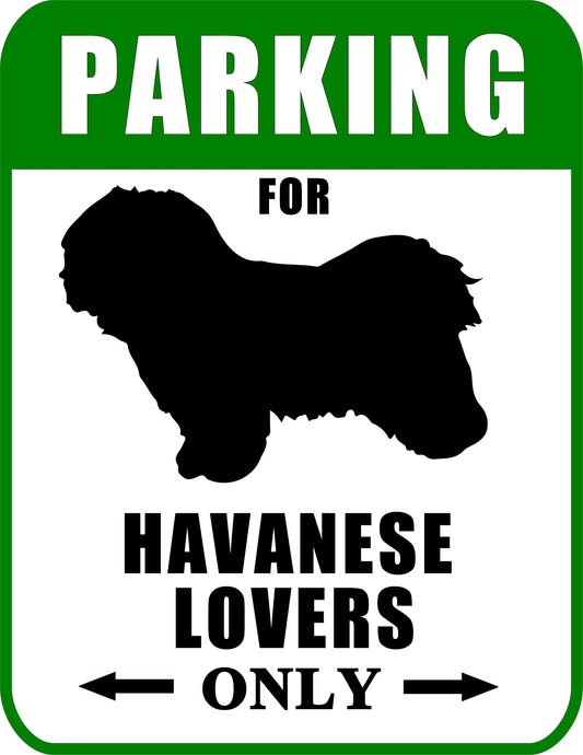 Parking for Havanese Lovers Only 9 W x 11.5 H Laminated Dog Sign