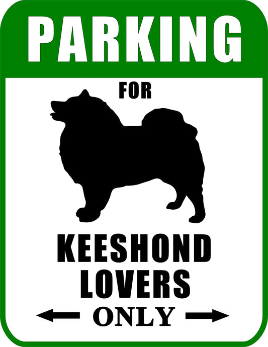 Parking for Keeshond Lovers Only 9 W x 11.5 H Laminated Dog Sign