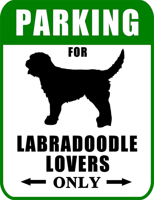 Parking for Labradoodle Lovers Only 9 W x 11.5 H Laminated Dog Sign