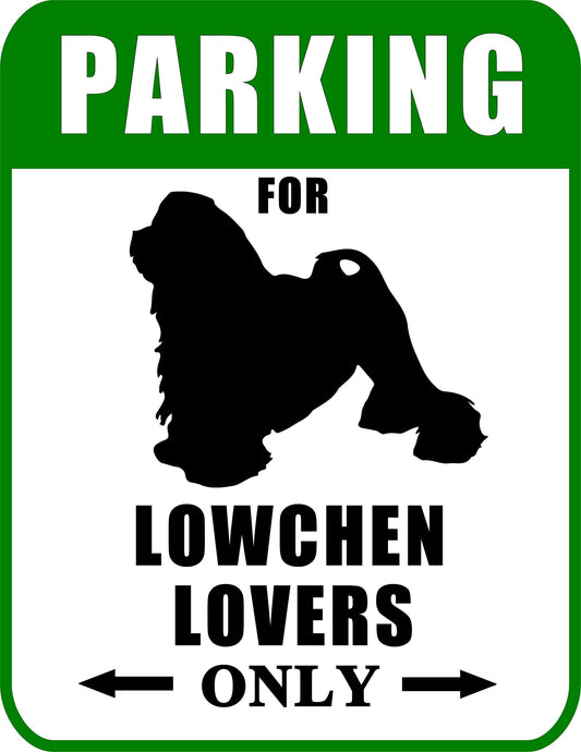 Parking for Lowchen Lovers Only 9 W x 11.5 H Laminated Dog Sign