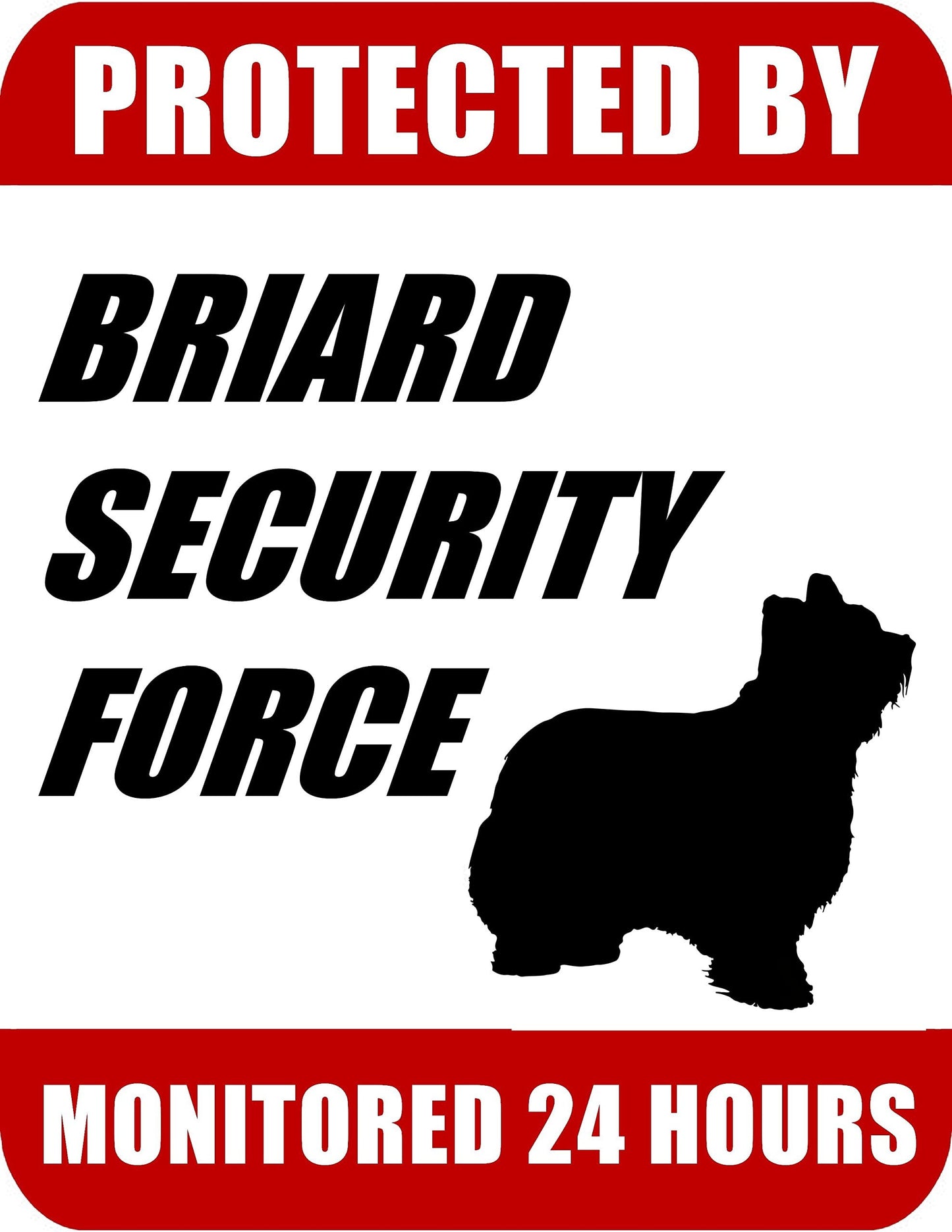 Protected By Briard Security Force Monitored 24 Hours 9 inch x 11.5 inch Laminated Dog Sign