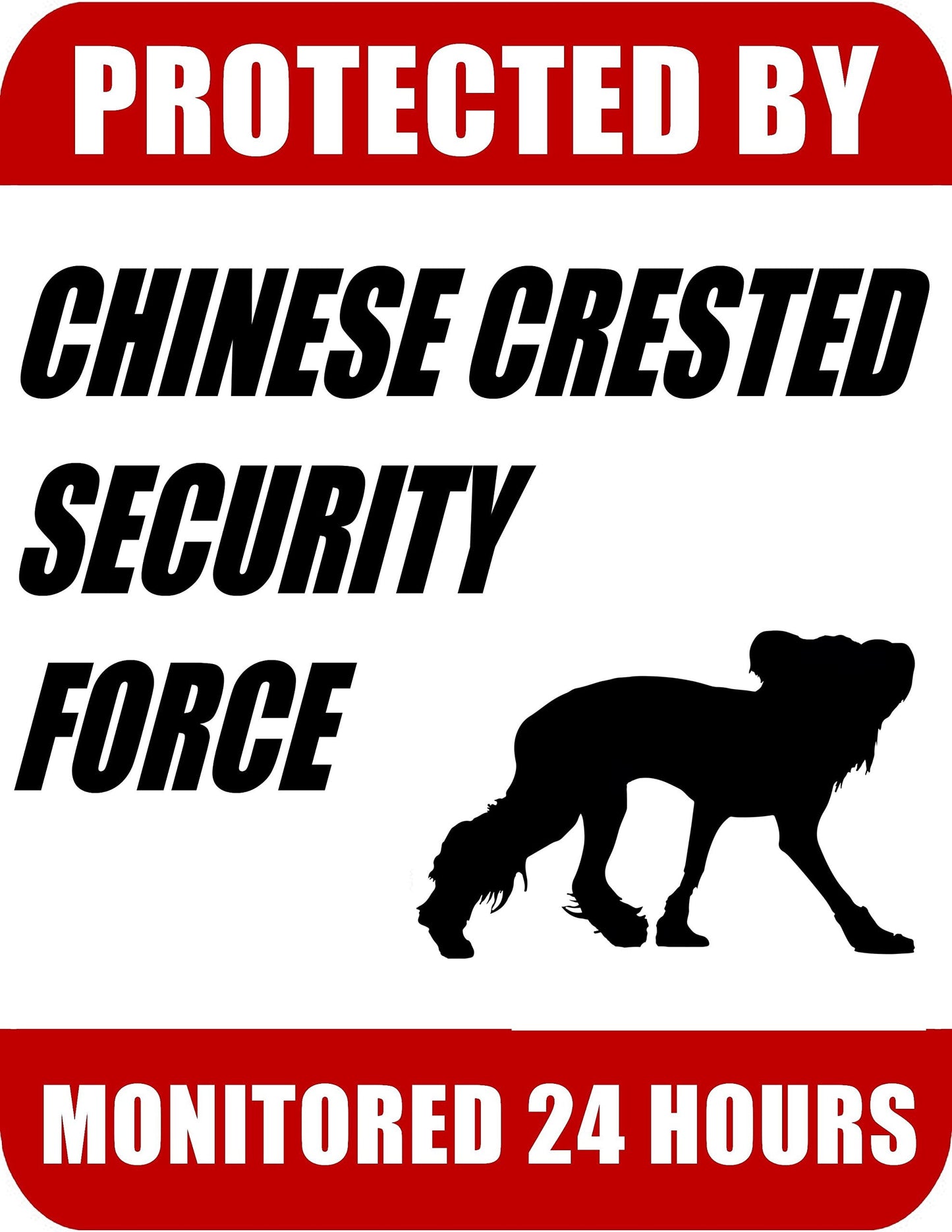 Protected By Chinese Crested Security Force Monitored 24 Hours 9 inch x 11.5 inch Laminated Dog Sign