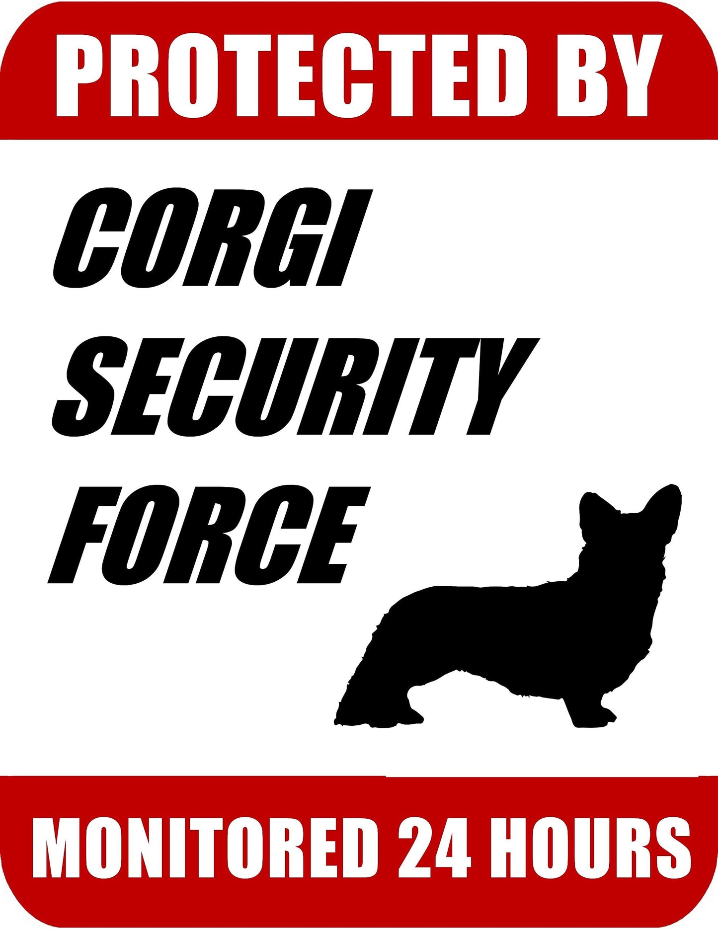 Protected By Corgi Security Force Monitored 24 Hours 9 inch x 11.5 inch Laminated Dog Sign