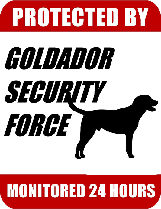 Protected By Goldador Security Force Monitored 24 Hours 9 inch x 11.5 inch Laminated Dog Sign