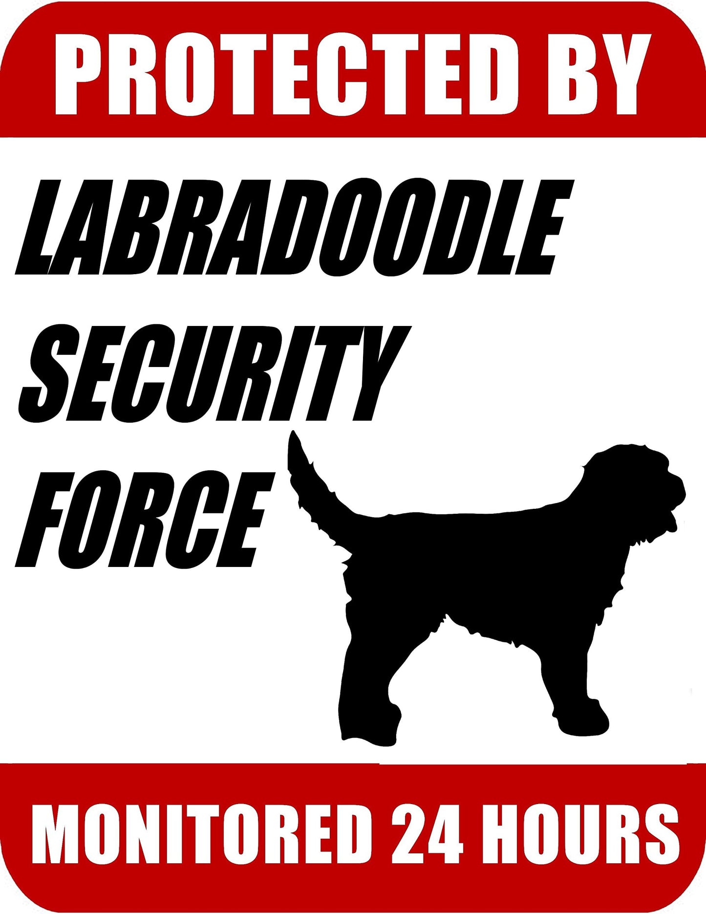 Protected By Labradoodle Security Force Monitored 24 Hours 9 inch x 11.5 inch Laminated Dog Sign