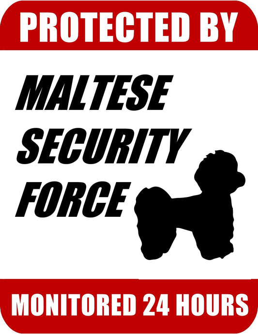 Protected By Maltese Security Force Monitored 24 Hours 9 inch x 11.5 inch Laminated Dog Sign