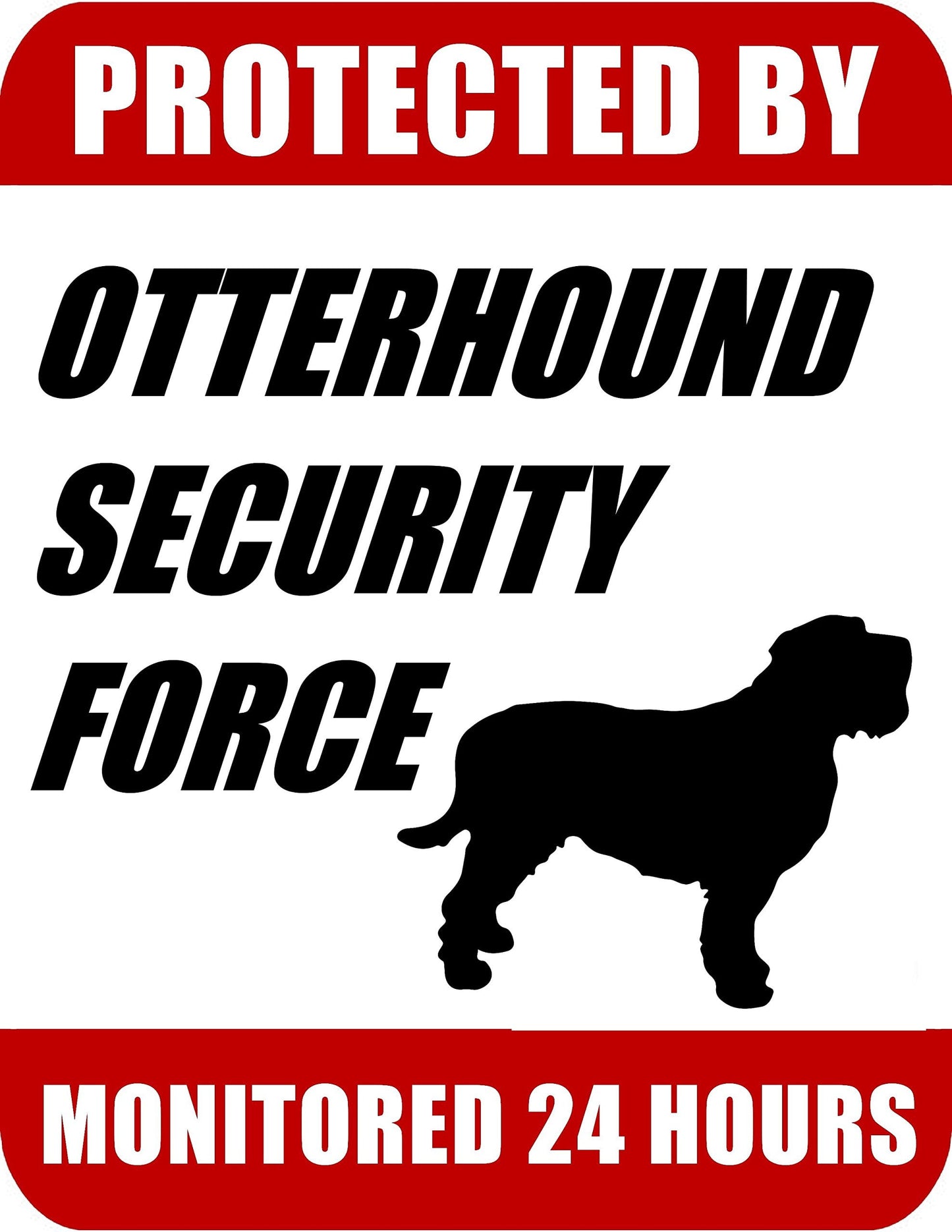 Protected By Otterhound Security Force Monitored 24 Hours 9 inch x 11.5 inch Laminated Dog Sign