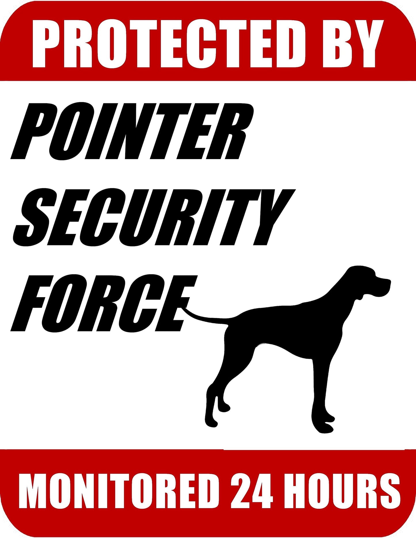 Protected By Pointer Security Force Monitored 24 Hours 9 inch x 11.5 inch Laminated Dog Sign