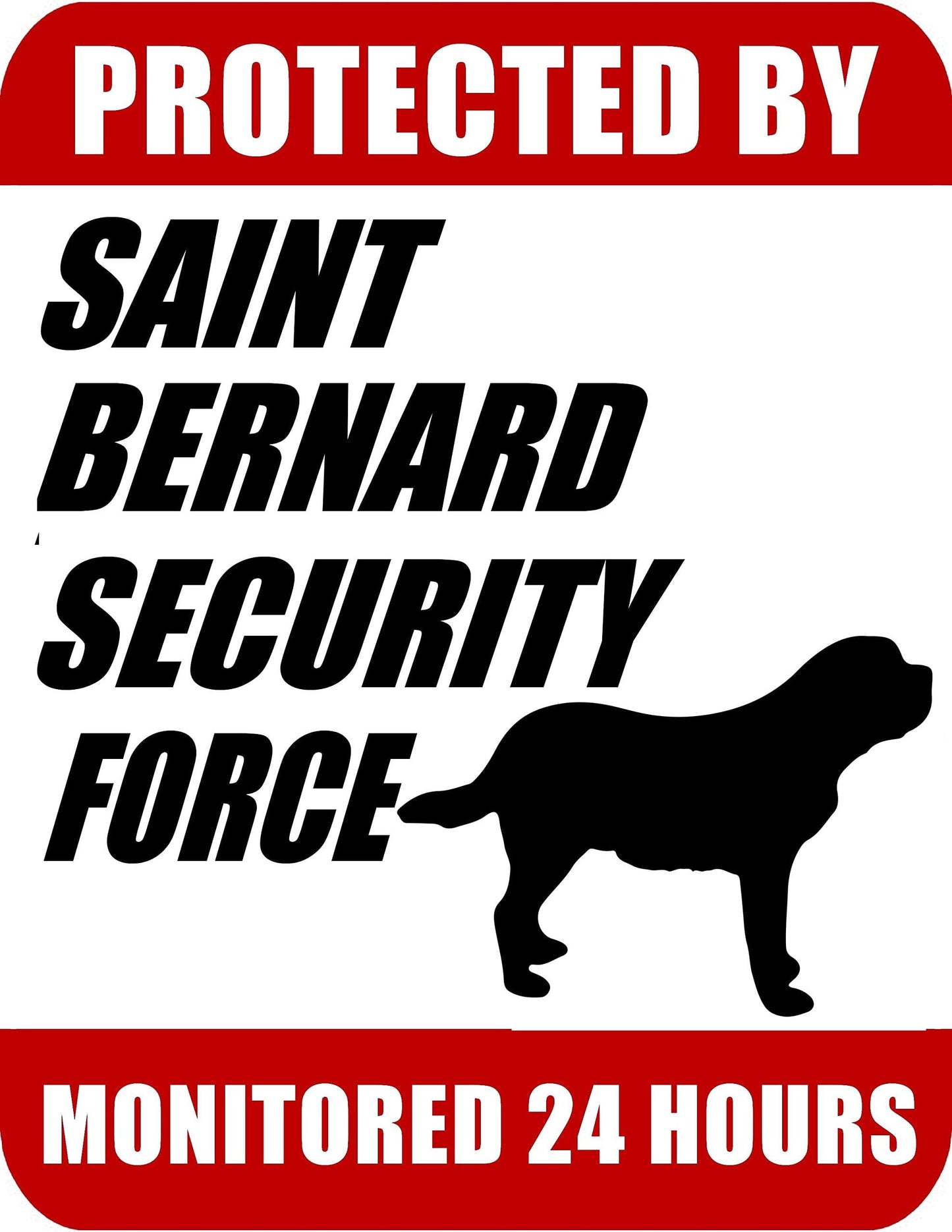 Protected By Saint Bernard Security Force Monitored 24 Hours 9 inch x 11.5 inch Laminated Dog Sign