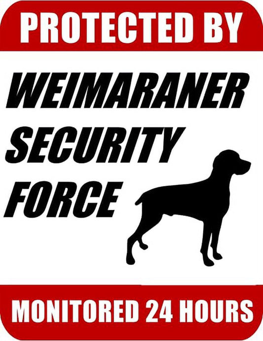 Protected By Weimaraner Security Force Monitored 24 Hours 9 inch x 11.5 inch Laminated Dog Sign