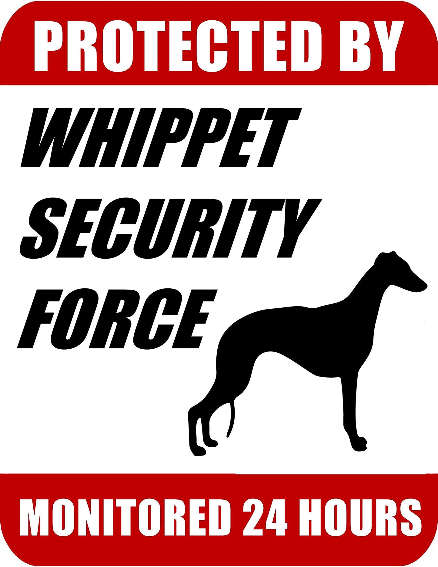 Protected By Whippet Security Force Monitored 24 Hours 9 inch x 11.5 inch Laminated Dog Sign