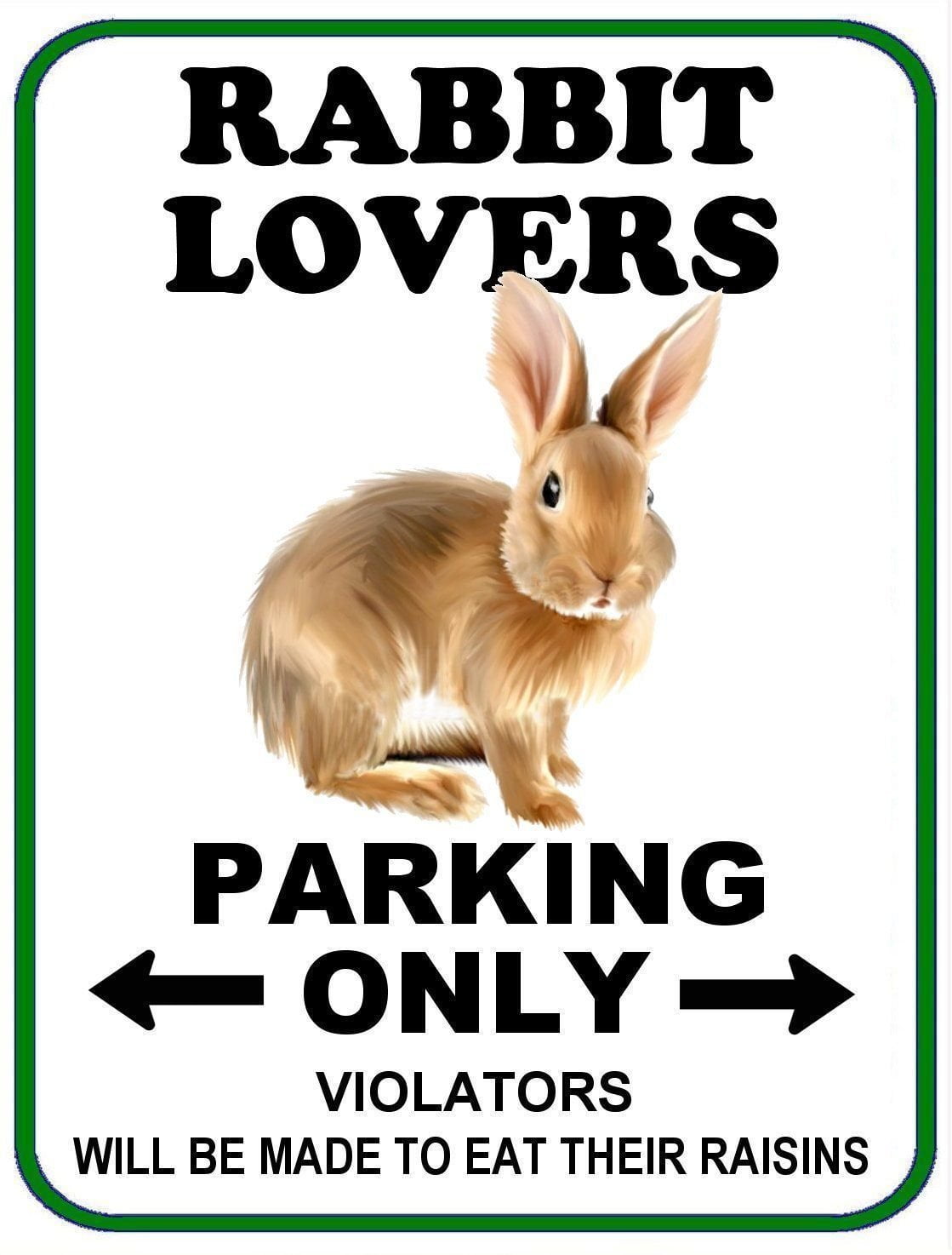 Rabbit Lovers Parking Only (v1) 11.5 by 9 Laminated Sign