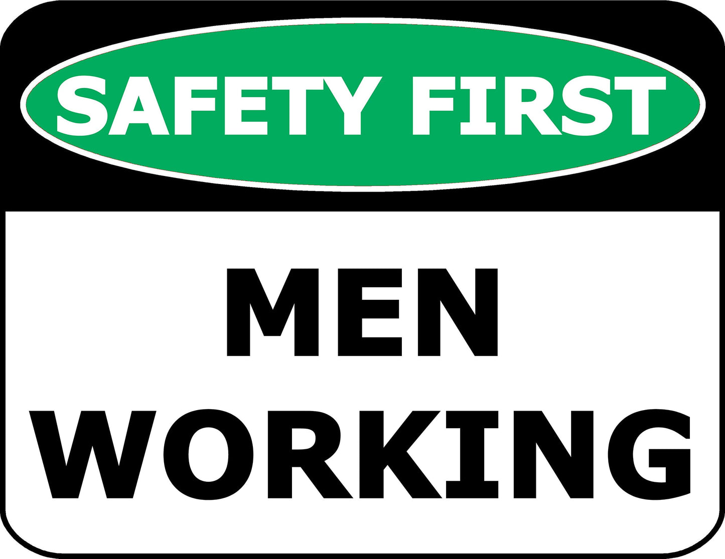 Safety First Men Working 11.5 inch by 9 inch Laminated OSHA Safety Sign